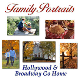 Album cover of Family Portraits: Hollywood & Broadway Go Home