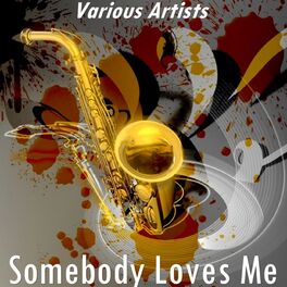 Album cover of Somebody Loves Me