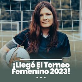 Album cover of ¡Llegó El Torneo Femenino 2023!