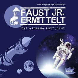 Album cover of Faust jr. ermittelt. Der einsame Astronaut (Folge 6)
