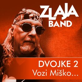 Album cover of ZLAJA BAND DVOJKE 2 Vozi Misko