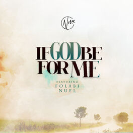 Album cover of If God Be For Me (feat. Folabi Nuel)