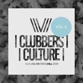 Album cover of Clubbers Culture: Nature Winter Chill Out, Vol.4