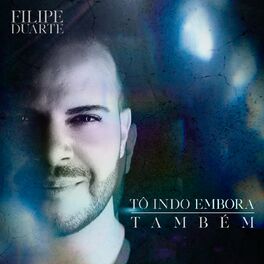 Album cover of Tô Indo Embora Também