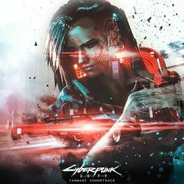 Album cover of Cyberpunk 2077 Fanmade Soundtrack, Vol. I
