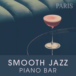 Album cover of Smooth Jazz Piano Bar [Paris]