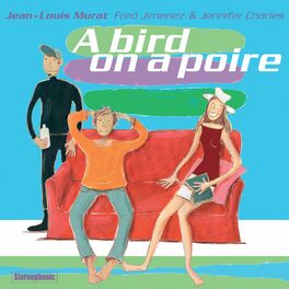 Album cover of A bird on a poire (Version Remasterisée)