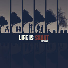 Album picture of Life Is Short