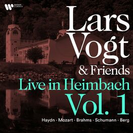 Album cover of Lars Vogt & Friends Live in Heimbach, Vol. 1: Haydn, Mozart, Brahms, Schumann & Berg