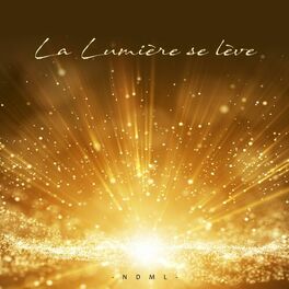 Album cover of La lumière se lève (offert sur ndml.fr/cd)