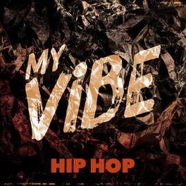 Album cover of My Vibe: Hip Hop