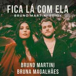 Album cover of Fica Lá Com Ela (Bruno Martini Remix)