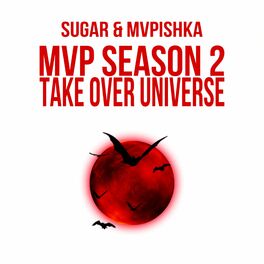 Album cover of MVP SEASON 2: TAKE OVER UNIVERSE