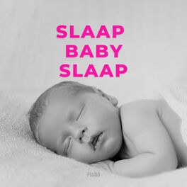 Album cover of Slaap Baby Slaap (Kinder Slaapliedjes uit Nederland) (Piano)