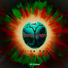 Album cover of Burst Brain (feat. Youngjnoni & TBkayz)