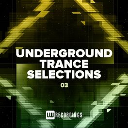 Album cover of Nothing But... Underground Trance Selections, Vol. 03