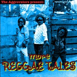 Album cover of The Aggrovators Present: More Reggae Tales