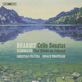 Album cover of Brahms & Schumann - Works for Cello and Piano