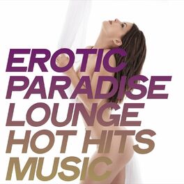 Album cover of Erotic Paradise Lounge Hot Hits Music