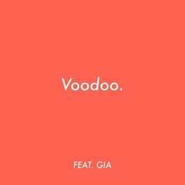 Album cover of Voodoo (feat. Gia Woods)