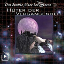 Album cover of Das dunkle Meer der Sterne 3 - Hüter der Vergangenheit