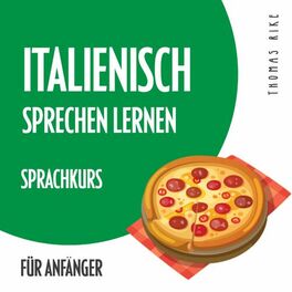 Album cover of Italienisch sprechen lernen (Sprachkurs für Anfänger)