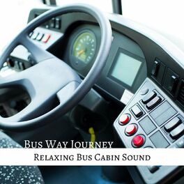 Album cover of Bus Way Journey: Relaxing Bus Cabin Sound