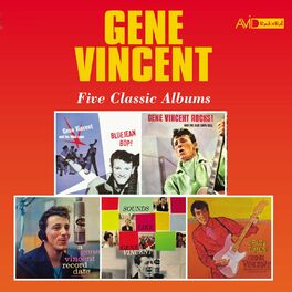 Album cover of Five Classic Albums (Bluejean Bop / Gene Vincent Rocks! And the Blue Caps Roll / a Gene Vincent Record Date / Sounds Like Gene Vin