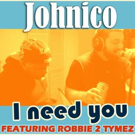Album cover of I Need You (feat. Robbie 2 Tymez)
