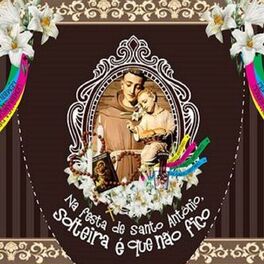 Album cover of Na Festa de Santo Antônio, Solteira É Que Não Fico!