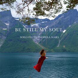 Album cover of Be Still My Soul - Solo Flute