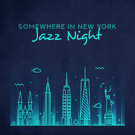 Album cover of Somewhere in New York - Jazz Night: Soft Instrumental Collection