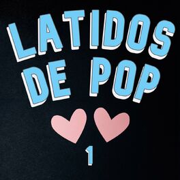 Album cover of Latidos de Pop Vol. 1