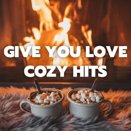 Album cover of Give You Love - Cozy Hits