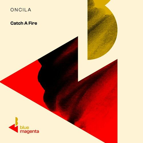  Oncila - Catch A Fire (2023) 