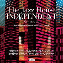 Album cover of The Jazz House Independent Vol.9 (Soulful Deep Techno Minimal Jazz House)