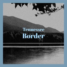 Album cover of Tennessee Border