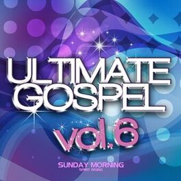 Album cover of Ultimate Gospel, Vol. 6: Sunday Morning