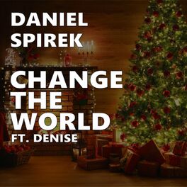 Album cover of Change The World (feat. Denise) [Original Mix]