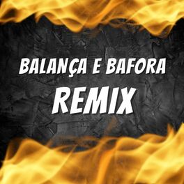 Album cover of Balança e Bafora (Remix)