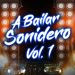Album cover of A BAILAR SONIDERO VOL. 1