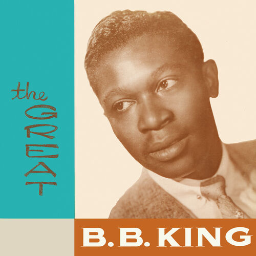 B.B. King - The Great B.B. King: Letras E Músicas | Deezer