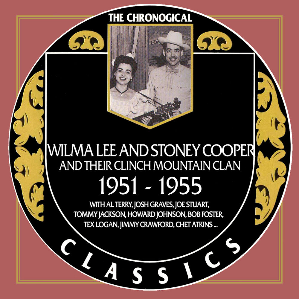 1951 1955. Wilma Lee & Stoney Cooper - Sing. 1951 До 1955.