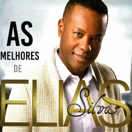 Album cover of As Melhores De Elias Silva