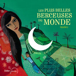 Album cover of Les plus belles berceuses du monde, Vol. 2 (D'Algérie... à Sri Lanka)