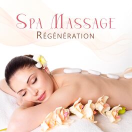 Album cover of Spa Massage Régénération: Massage apaisant pour se détendre