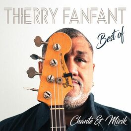 Album cover of Best of Thierry Fanfant (Chanté & mizik)