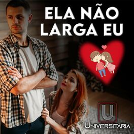 Album cover of Ela Não Larga Eu