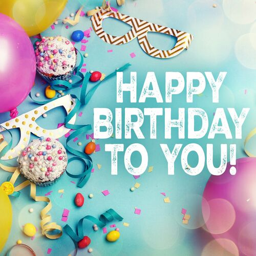 Various Artists - Happy Birthday To You!: lyrics and songs