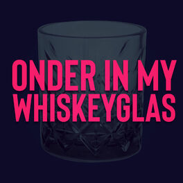 Album cover of Onder in My Whiskeyglas